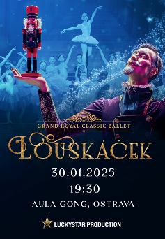 LOUSKÁČEK BY GRAND ROYAL CLASSIC BALLET IN OSTRAVA