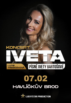 IVETA - PÍSNĚ IVETY BARTOŠOVÉ V HAVLÍČKOVĚM BRODĚ